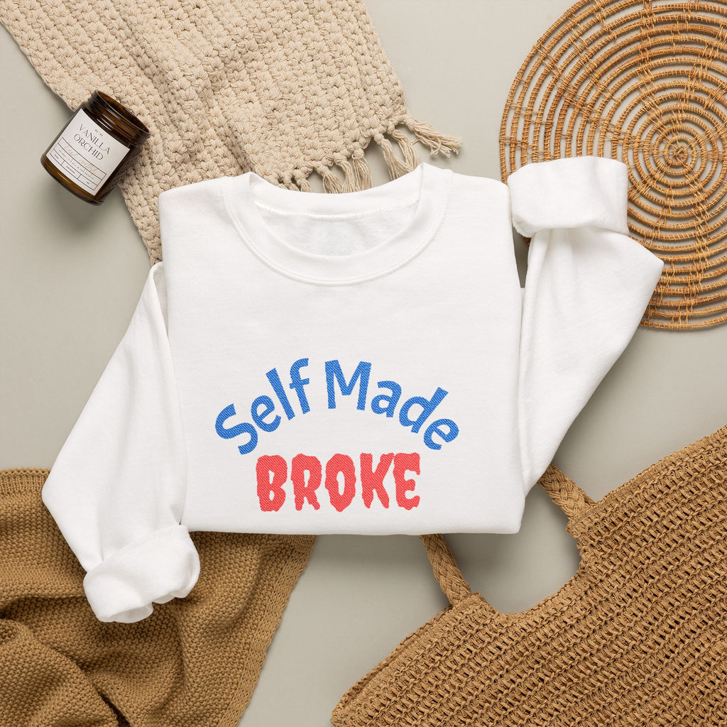 Self Made Broke Crewneck Sweatshirt