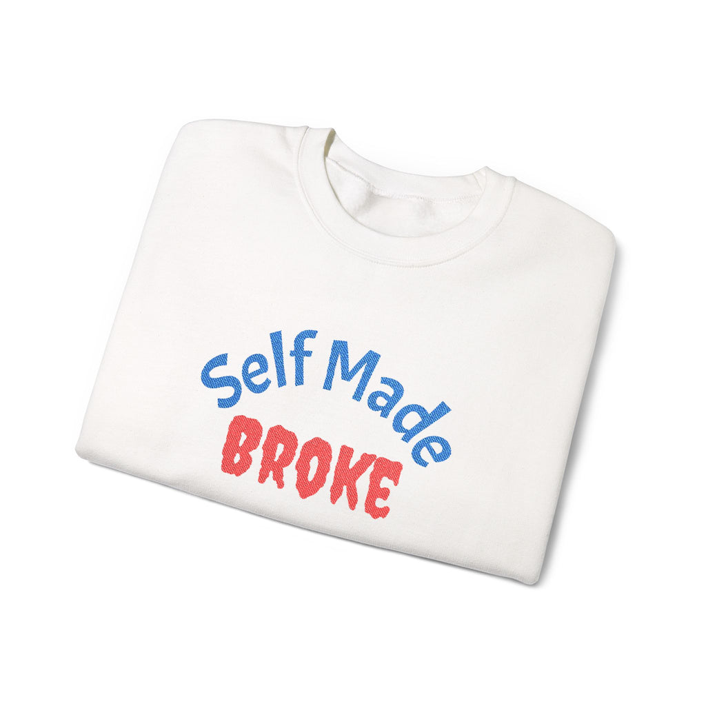 Self Made Broke Crewneck Sweatshirt